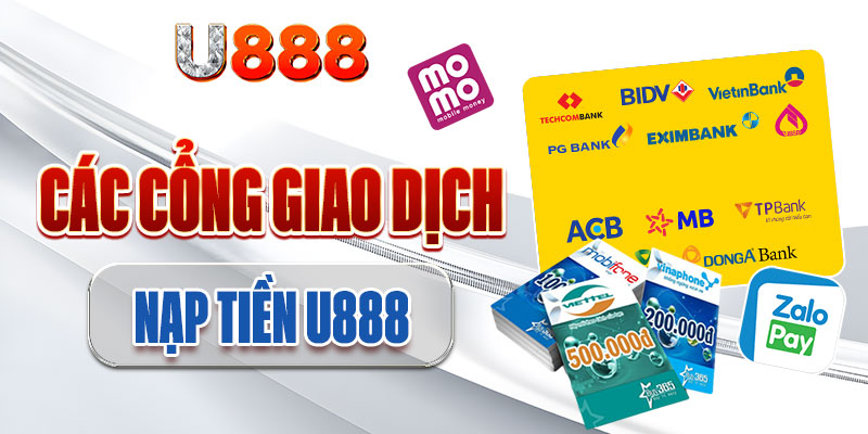 Một số cổng thanh toán nạp tiền thông dụng tại U888 Một số cổng thanh toán nạp tiền thông dụng tại U888