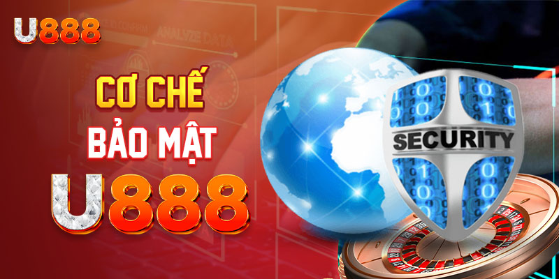 Cơ chế bảo mật U888 chi tiết đối với thành viên chính thức Cơ chế bảo mật U888 chi tiết đối với thành viên chính thức