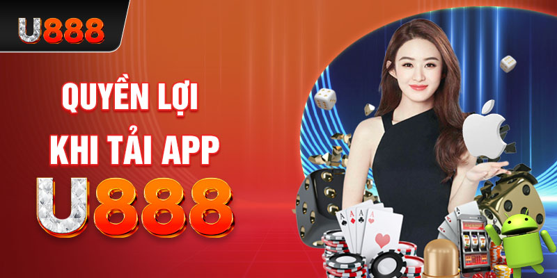 Lý do người chơi nên sử dụng app game U888 Lý do người chơi nên sử dụng app game U888