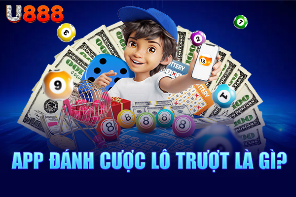 App đánh cược lô trượt là gì? App đánh cược lô trượt là gì?