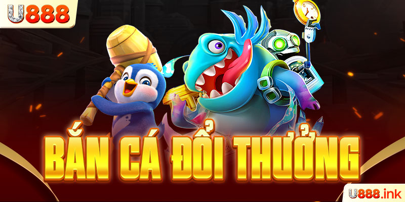 Đăng nhập U888 để tham gia bắn cá đổi thưởng Đăng nhập U888 để tham gia bắn cá đổi thưởng