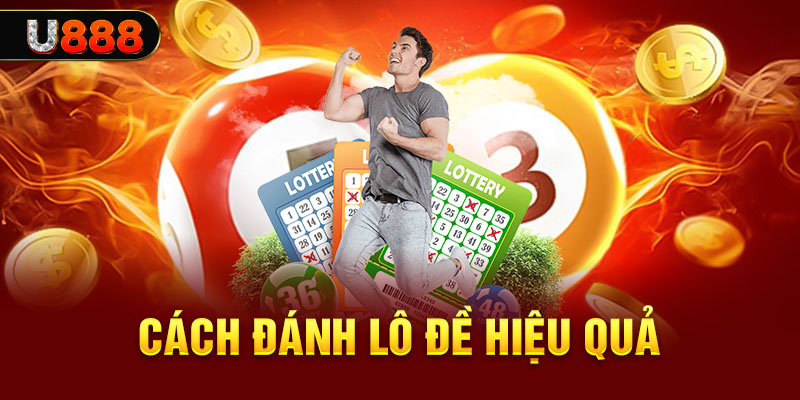 Cách chơi lô đề hiệu quả và giành chiến thắng nhanh chóng Cách chơi lô đề hiệu quả và giành chiến thắng nhanh chóng