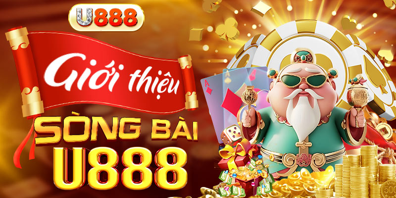 Giới thiệu sòng bài U888 đẳng cấp quốc tế Giới thiệu sòng bài U888 đẳng cấp quốc tế