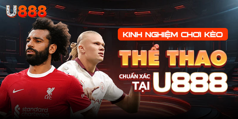 Kinh nghiệm khi chơi thể thao tại nhà cái U888 Kinh nghiệm khi chơi thể thao tại nhà cái U888