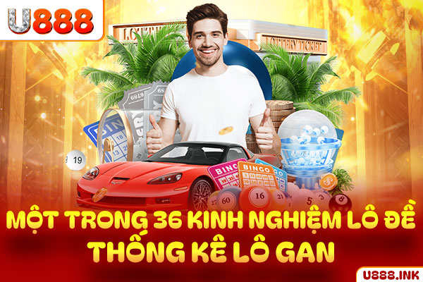 Một trong 36 kinh nghiệm lô đề - thống kê lô gan Một trong 36 kinh nghiệm lô đề - thống kê lô gan