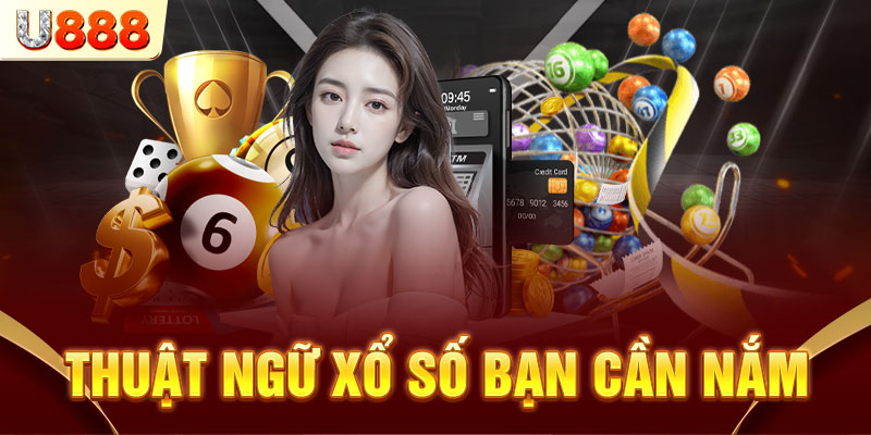 Bỏ túi ngay các thuật ngữ hay gặp trong game xổ số Bỏ túi ngay các thuật ngữ hay gặp trong game xổ số